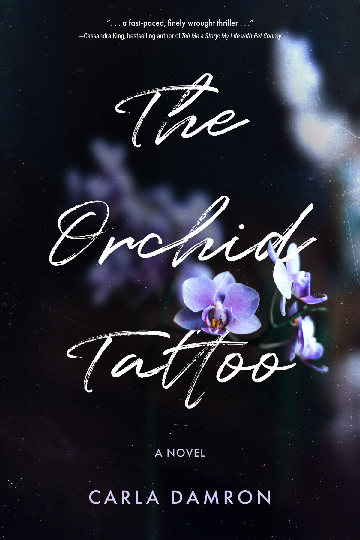 The Orchid Tattoo A Novel Carla Damron