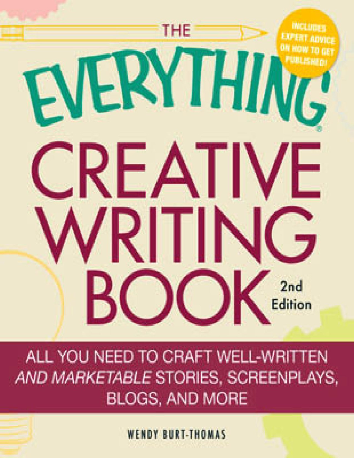 The Everything Creative Writing Book Wendy Burtthomas