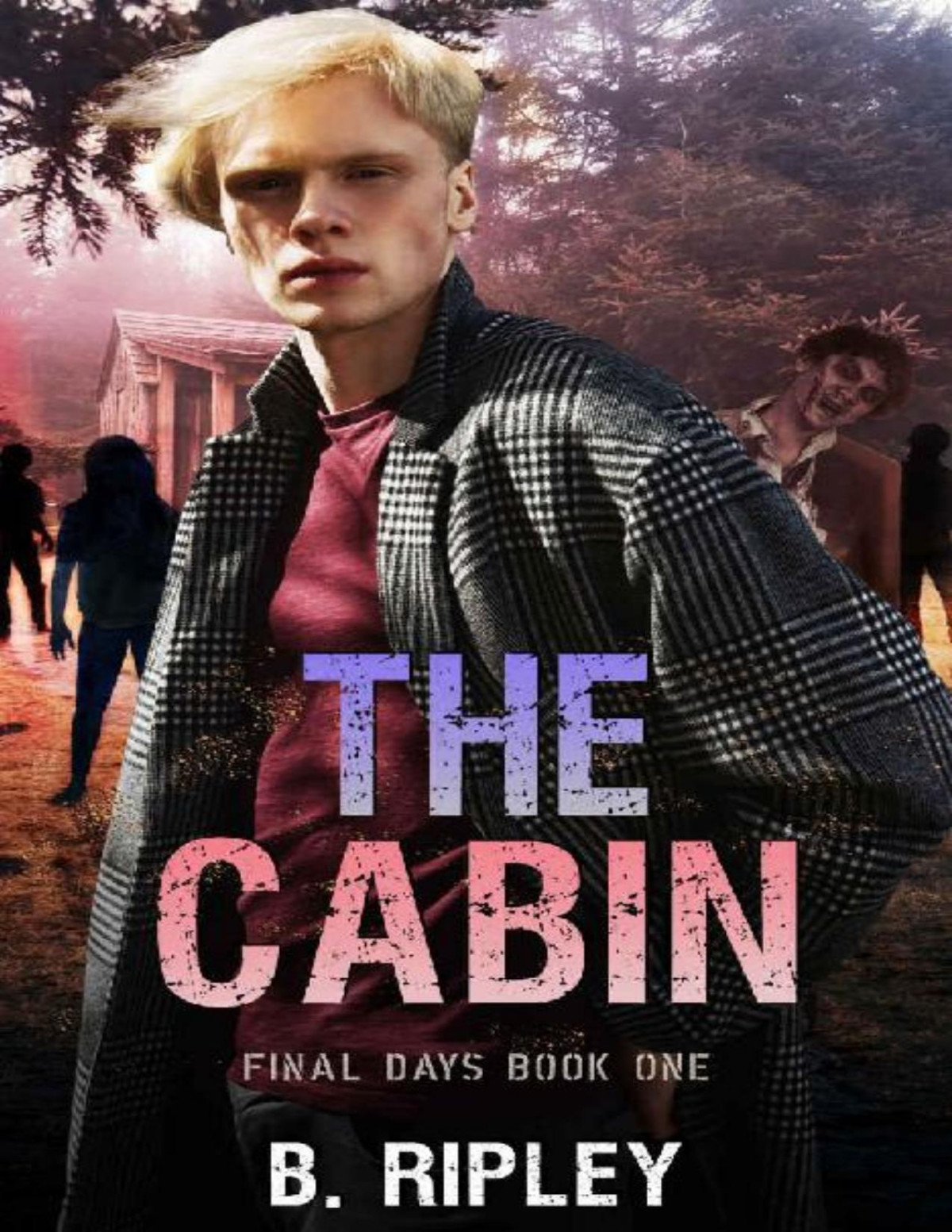 The Cabin An Mm Zombie Apocalypse Romance B Ripley