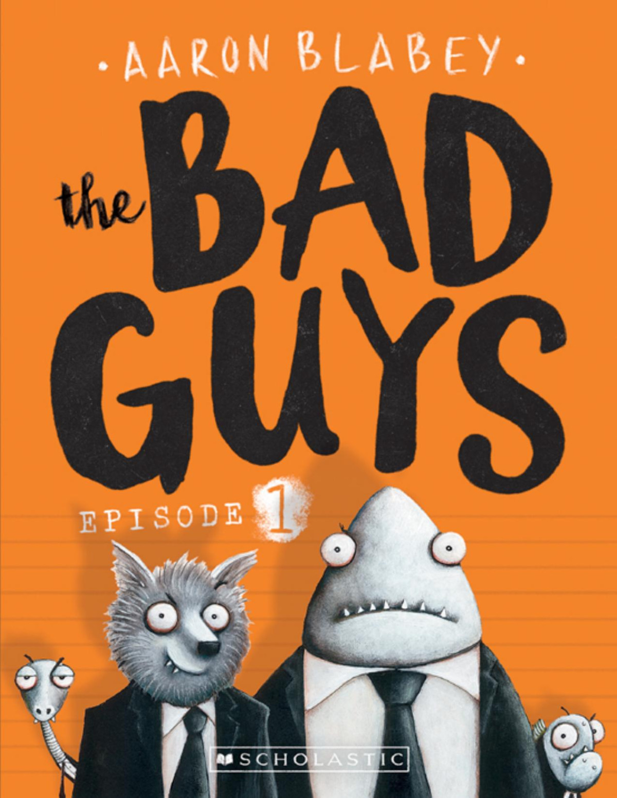 The Bad Guys 1 Episode 1 Aaron Blabey