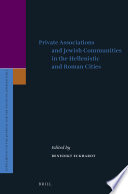 Private Associations And Jewish Communities In The Hellenistic And Roman Cities Benedikt Eckhardted
