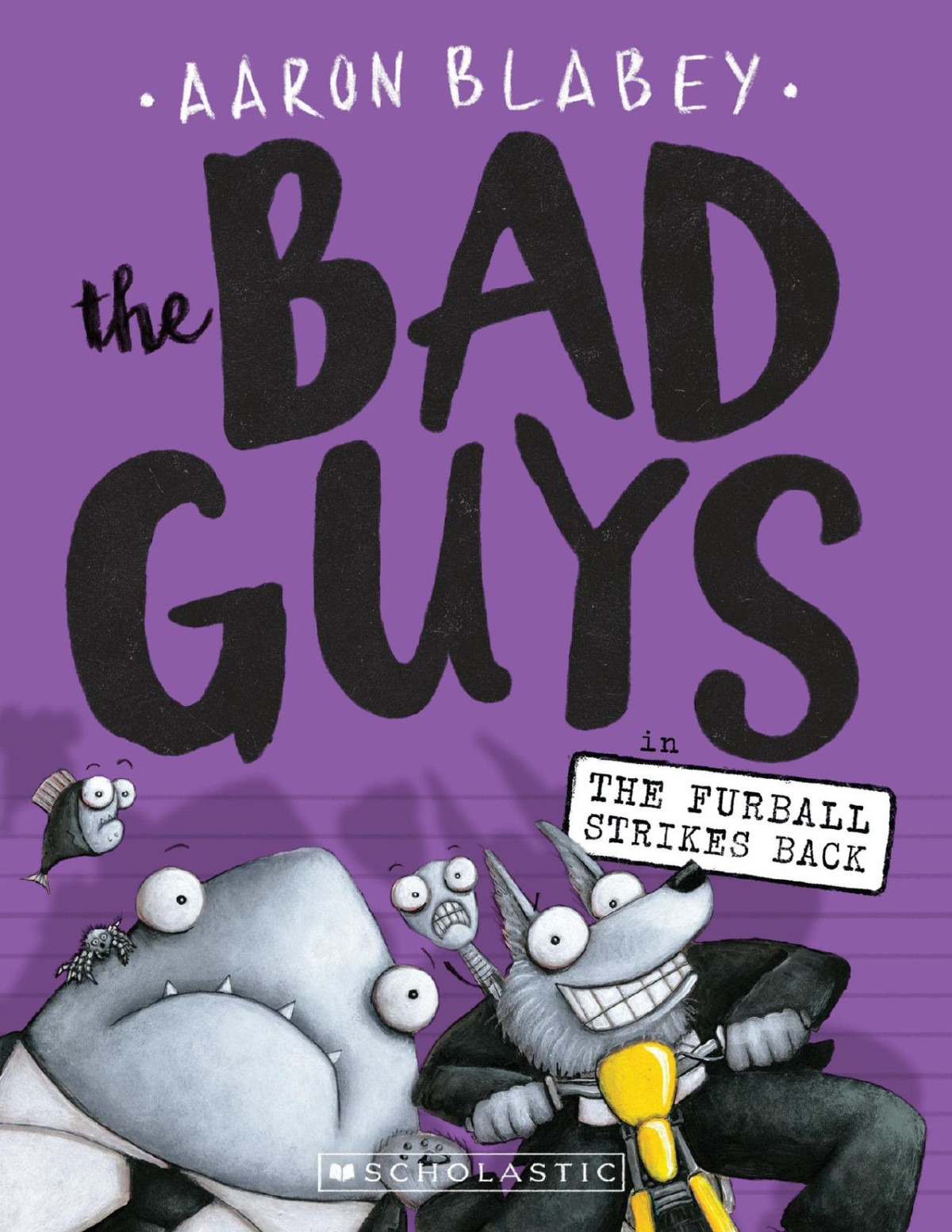 The Bad Guys In The Furball Strikes Back Aaron Blabey