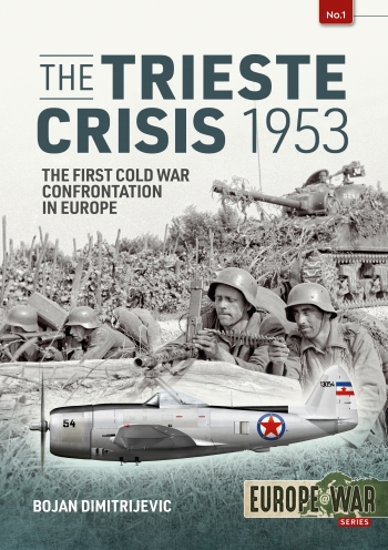 The Trieste Crisis 1953 Bojan Dimitrijevic
