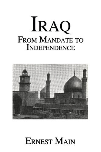 Iraq From Mandate To Independence Main Ernest