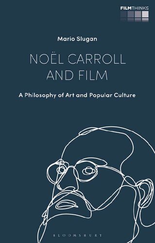 Nol Carroll And Film A Philosophy Of Art And Popular Culture 1st Edition Mario Slugan