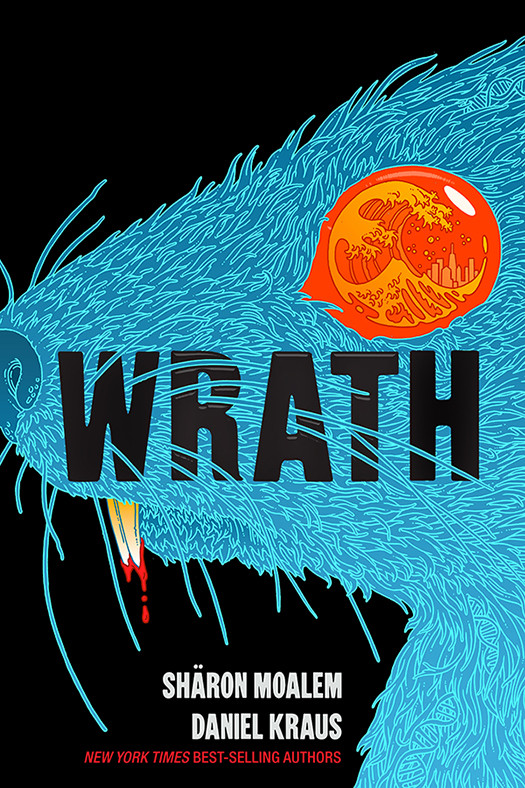 Wrath Sharon Moalem Daniel Kraus