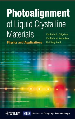 Photoalignment Of Liquid Crystalline Materials Physics And Applications Vladimir G Chigrinov