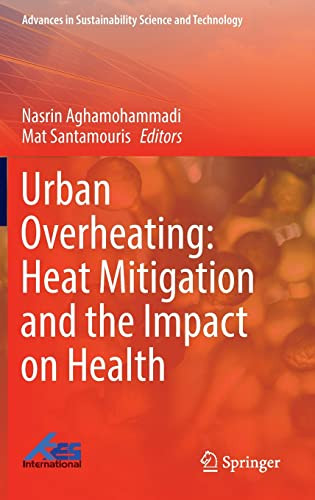 Urban Overheating Heat Mitigation And The Impact On Health Nasrin Aghamohammadi