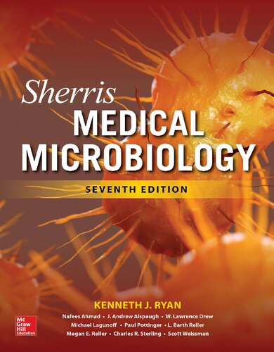 Sherris Medical Microbiology Kenneth J Ryan Nafees Ahmad J Andrew Alspaugh W Lawrence Drew 7th Edition Sherris Medical Microbiology Kenneth J Ryan