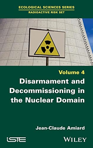 Disarmament And Decommissioning In The Nuclear Domain Jeanclaude Amiard