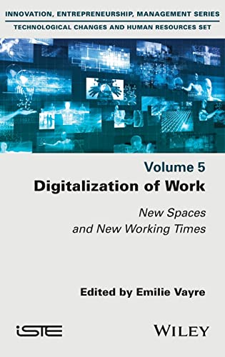 Digitalization Of Work New Spaces And New Working Times Milie Vayre