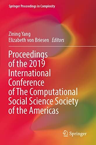 Proceedings Of The 2019 International Conference Of The Computational Social Science Society Of The Americas Zining Yang