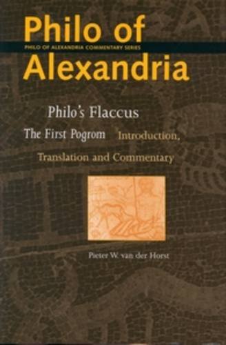 Philos Flaccus The First Pogrom Philo Of Alexandria Commentary Pieter W Van Der Horst