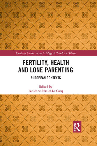 Fertility Health And Lone Parenting European Contexts Fabienne Portierle Cocq Ed