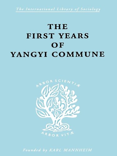 The First Years Of Yangyi Commune David Crook Isabel Crook