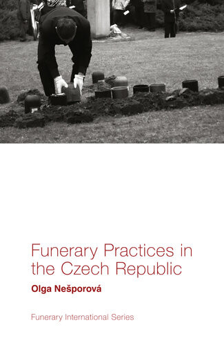 Funerary Practices In The Czech Republic Olga Neporov