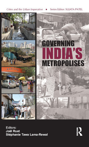 Governing Indias Metropolises Jol Ruet Stphanie Tawa Lamarewal