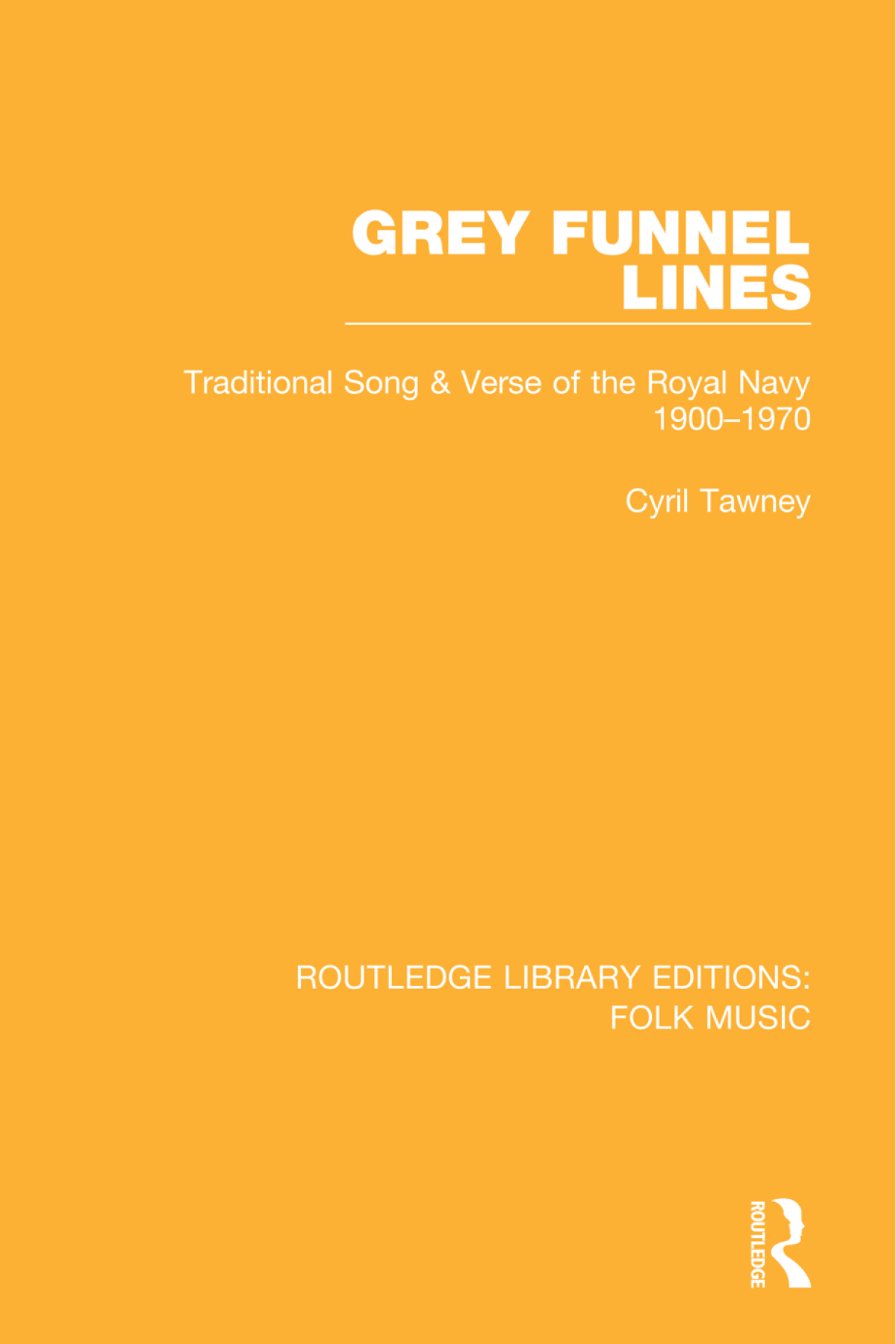 Grey Funnel Lines Traditional Song Verse Of The Royal Navy 19001970 Cyril Tawney