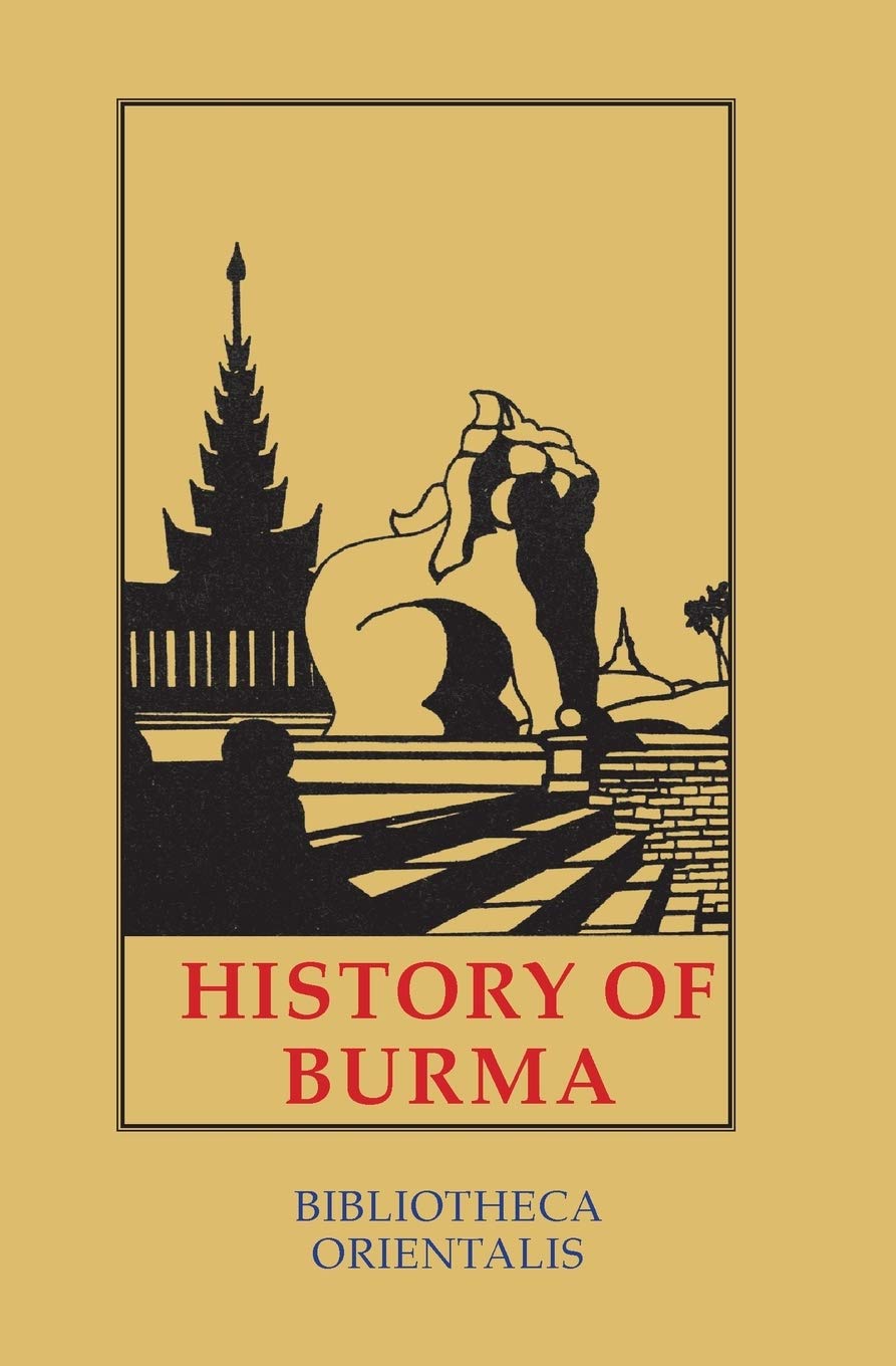 History Of Burma Bibliotheca Orientalis 2nd Reprint Ed Sir Arthur Phayre