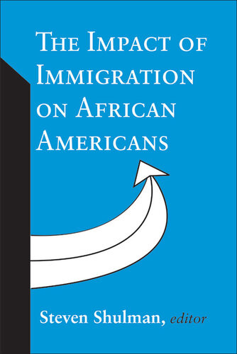 The Impact Of Immigration On African Americans Steven Shulman