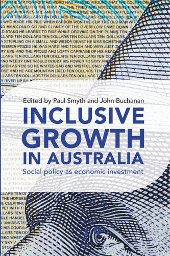 Inclusive Growth In Australia Paul Smyth John Buchanan