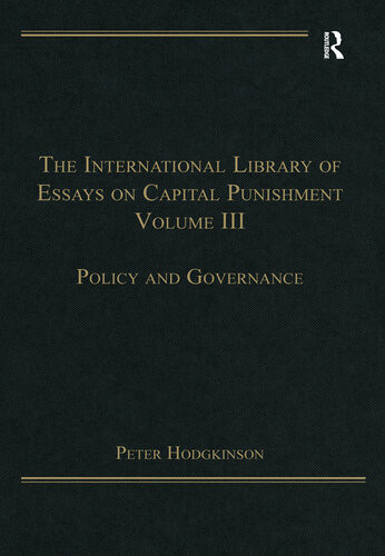 The International Library Of Essays On Capital Punishment Peter Hodgkinson