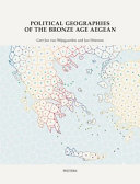 Political Geographies Of The Bronze Age Aegean Proceedings Of The Joint Workshop By The Belgian School At Athens Ebsa And The Netherlands Institute At Athens Nia May 28 To 31 2019 Jan Driessen