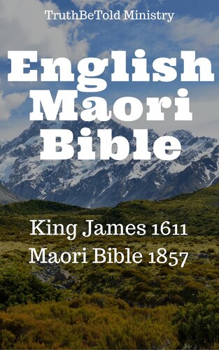English Maori Bible King James 1611 Maori Bible 1857 Truthbetold Ministry