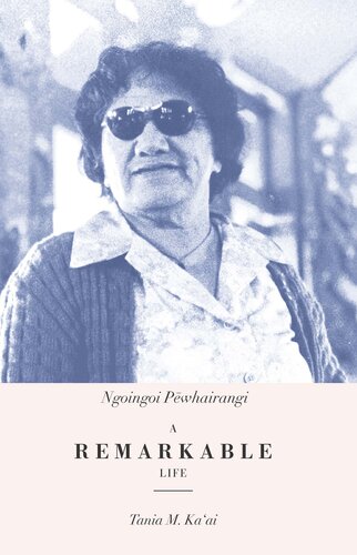 Ngoingoi Pwhairangi A Remarkable Life Tania M Kaai