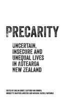 Precarity Uncertain Insecure And Unequal Lives In Aotearoa New Zealand Shioh Groot