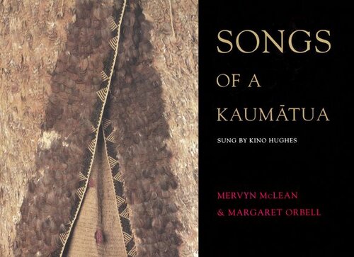 Songs Of A Kaumtua Margaret Orbell Mervyn Mclean