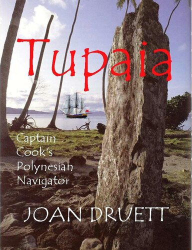 Tupaia Captain Cooks Polynesian Navigator Joan Druett