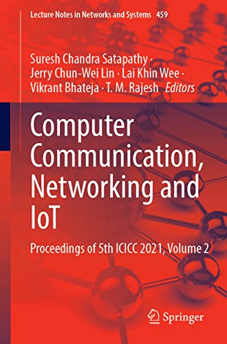 Computer Communication Networking And Iot Proceedings Of 5th Icicc 2021 Volume 2 Suresh Chandra Satapathy