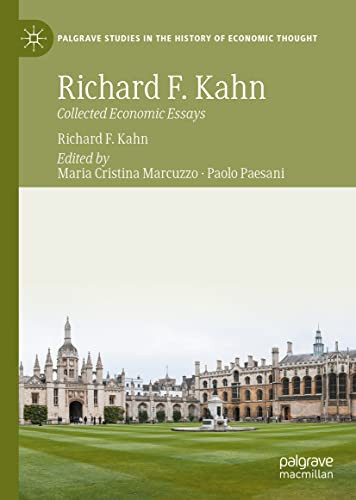 Richard F Kahn Collected Economic Essays Maria Cristina Marcuzzo