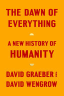 The Dawn Of Everything David Graeber David Wengrow