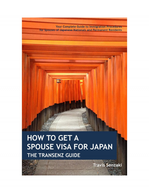 How To Get A Spouse Visa For Japan The Transenz Guide Travis Senzaki