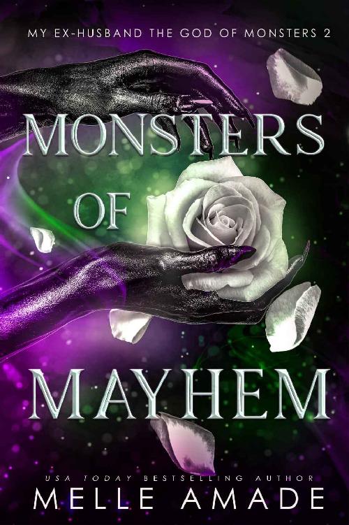 Monsters Of Mayhem A Paranormal Womens Fiction Trilogy My Exhusband The God Of Monsters Book 2 Melle Amade