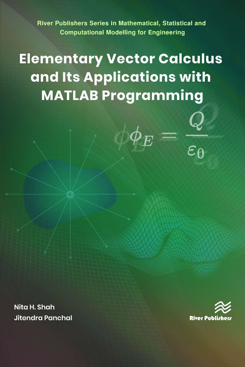 Elementary Vector Calculus And Its Applications With Matlab Programming Nita H Shah And Jitendra Panchal