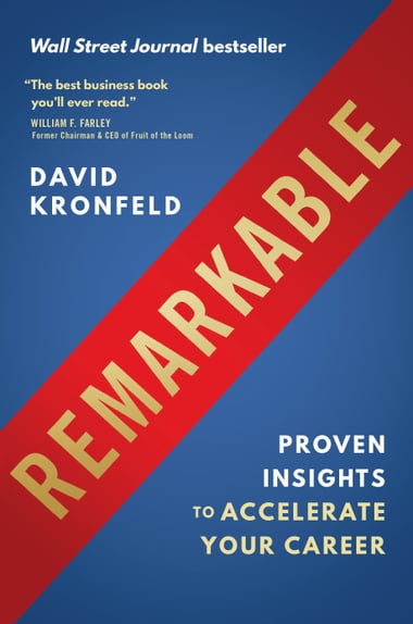 Remarkable Proven Insights To Accelerate Your Career David Kronfeld