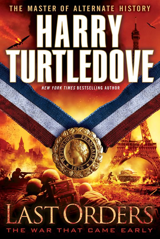 War That Came Early 06 Last Orders Harry Turtledove