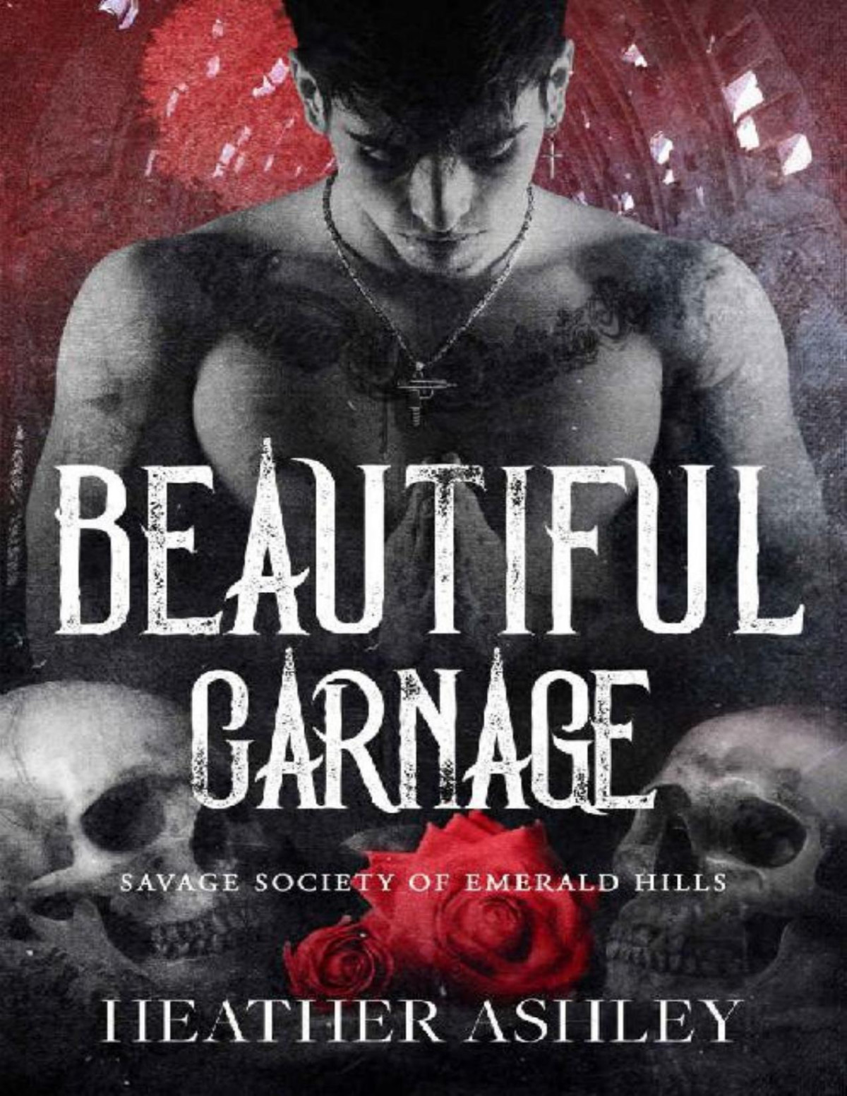 Beautiful Carnage Savage Society Of Emerald Hills Book 1 Heather Ashley