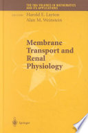 Membrane Transport And Renal Physiology Harold E Layton Alan M Weinstein