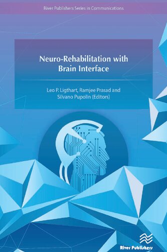 Neurorehabilitation With Brain Interface Leo P Ligthart Ramjee Prasad Silvano Pupolin
