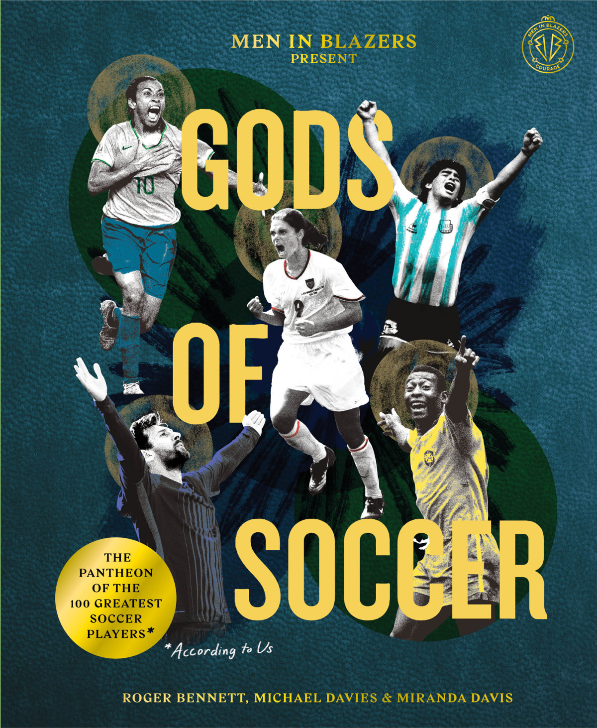 Men In Blazers Present Gods Of Soccer Roger Bennett Michael Davies