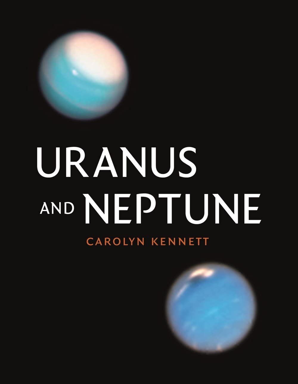 Uranus And Neptune Carolyn Kennett