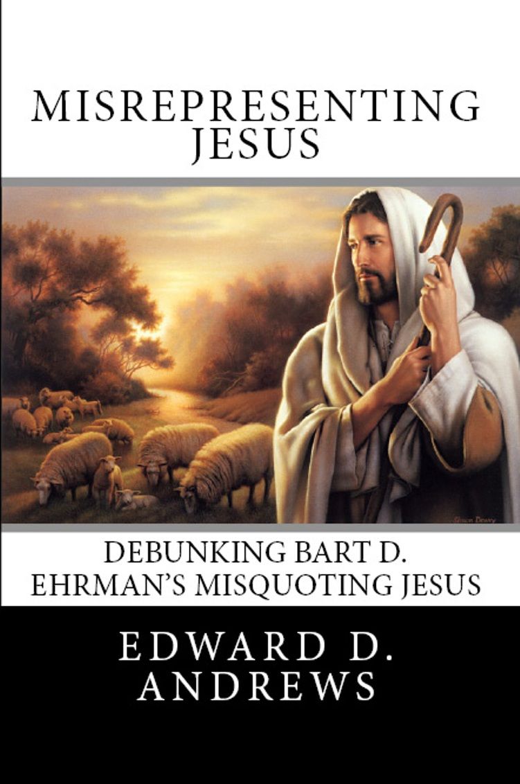 Misrepresenting Jesus Edward D Andrews