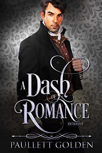 A Dash Of Romance Anthology Paullett Golden