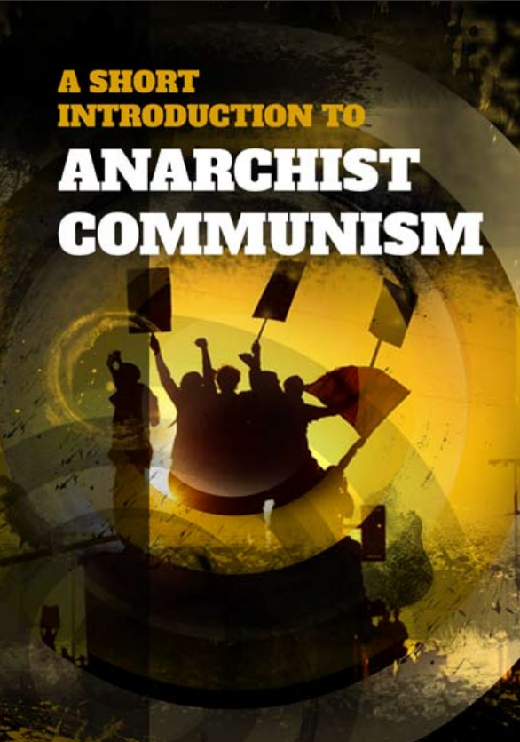 A Short Introdcution To Anarchist Communism 1st Edition Anarchist Federation