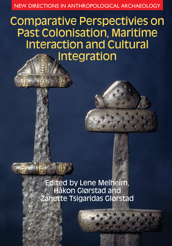Comparative Perspectives On Past Colonisation Maritime Interaction And Cultural Integration Lene Melheim