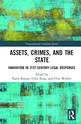 Assets Crimes And The State Innovations In 21st Century Legal Responses 1st Edition Katie Benson